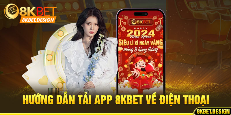 Hướng dẫn tải app 8KBET