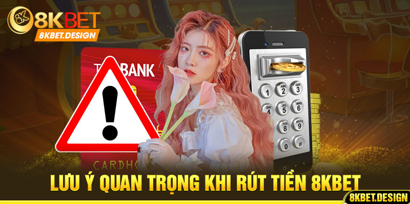 Lưu ý khi thực hiện rút tiền 