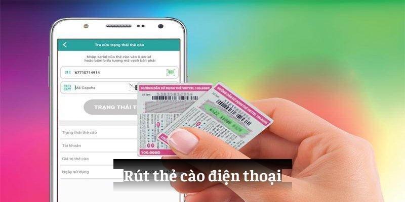 Rút thẻ cào điện thoại